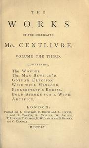 Cover of: The dramatic works of the celebrated Mrs. Centlivre by Susanna Centlivre