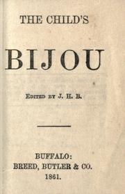 Cover of: The child's bijou by edited by J. H. B.