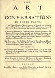 Cover of: The art of conversation.: In three parts ... Interspers'd with many foreign proverbs, and pleasant stories.