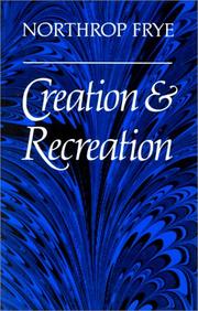 Cover of: Creation and recreation by Northrop Frye