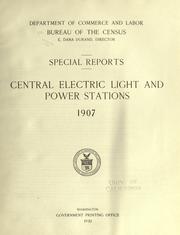 Cover of: Central electric light and power stations, 1907 by United States. Bureau of the Census, United States. Bureau of the Census