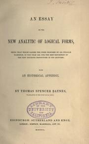 Cover of: An essay on the new analytic of logical forms by T. Spencer Baynes, T. Spencer Baynes