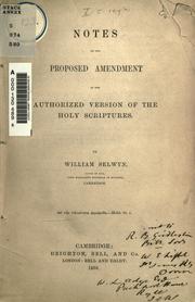 Cover of: Notes on the proposed amendment of the authorized version of the Holy Scriptures