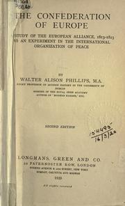 Cover of: The confederation of Europe by W. Alison Phillips, W. Alison Phillips