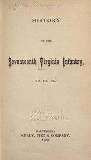 Cover of: History of the Seventeenth Virginia Infantry, C.S.A. by Wise, George