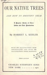 Cover of: Our native trees and how to identify them by Harriet L. Keeler