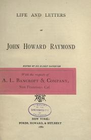 Cover of: Life and letters of John Howard Raymond by John Howard Raymond
