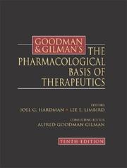 Cover of: Goodman & Gilman's The Pharmacological Basis of Therapeutics by Joel Griffith Hardman, Lee E. Limbird, Alfred G. Gilman