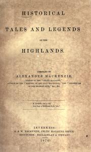 Cover of: Historical tales and legends of the Highlands by compiled by Alexander Mackenzie.