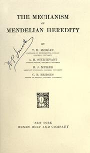 Cover of: The Mechanism of Mendelian heredity