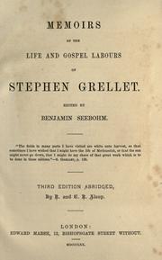 Memoirs of the life and gospel labours of Stephen Grellet by Stephen Grellet