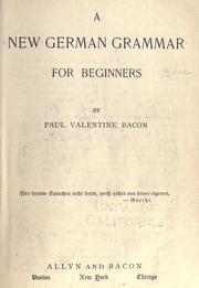 Cover of: A new German grammar for beginners by Paul Valentine Bacon