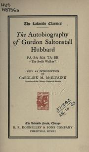 Cover of: The autobiography of Gurdon Saltonstall Hubbard by Gurdon Saltonstall Hubbard