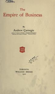 Cover of: The empire of business. by Andrew Carnegie
