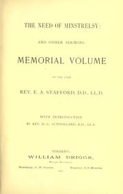 Cover of: need of minstrelsy: and other sermons ; memorial volume of the late Rev. E. A. Stafford