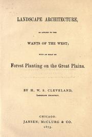 Cover of: Landscape architecture, as applied to the wants of the West by H. W. S. Cleveland
