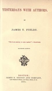 Cover of: Yesterdays with authors by James Thomas Fields, James Thomas Fields