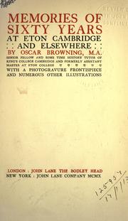 Cover of: Memories of sixty years at Eton, Cambridge, and elsewhere. by Oscar Browning