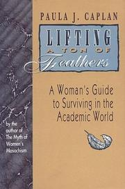 Cover of: Lifting a ton of feathers: a woman's guide for surviving in the academic world