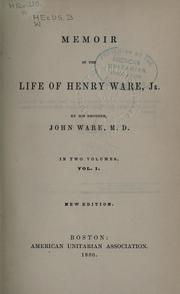 Cover of: Memoir of the life of Henry Ware, Jr. by Ware, John