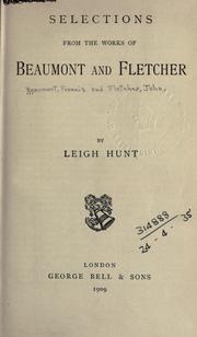Cover of: Selections from the works of Beaumont and Fletcher