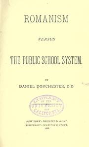 Cover of: Romanism versus the public school system by Dorchester, Daniel
