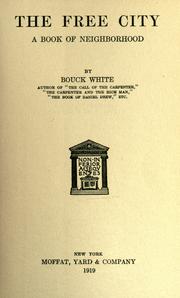 Cover of: The free city by White, Bouck, White, Bouck