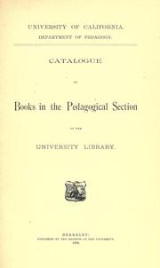 Cover of: Catalogue of books in the pedagogical section of the University library. by University of California, Berkeley. Library., University of California, Berkeley. Library.