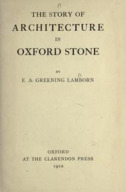 Cover of: The story of architecture in Oxford stone by E. A. Greening Lamborn