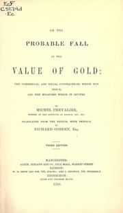 Cover of: On the probable fall in the value of gold by Chevalier, Michel, Chevalier, Michel