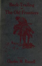 Cover of: Back-trailing on the old frontiers by illustrated by Charles M. Russell.