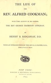 Cover of: The life of the Rev. Alfred Cookman by Henry B. Ridgaway, Henry B. Ridgaway