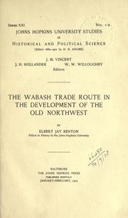 The Wabash trade route in the development of the old Northwest by Benton, Elbert Jay