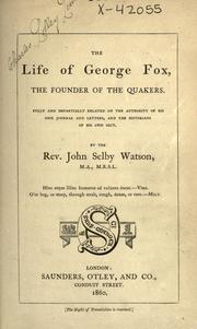 Cover of: The life of George Fox, founder of the Quakers: fully and impartially...