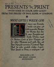 Cover of: Presents in print, with some in color and gold, from the presses of Paul Elder & Company.