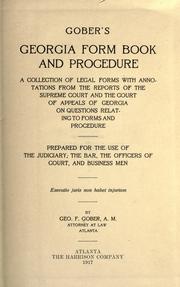 Cover of: Gober's Georgia form book and procedure: a collection of legal forms with annotations from the reports of the Supreme Court and the Court of Appeals of Georgia on questions relating to forms and procedure