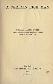 Cover of: A certain rich man. by William Allen White, William Allen White