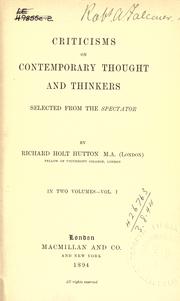 Cover of: Criticisms on contemporary thought and thinkers by Richard Holt Hutton