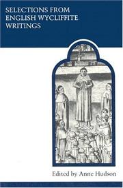 Cover of: Selections from English Wycliffite writings by edited with an introduction, notes, and glossary by Anne Hudson.