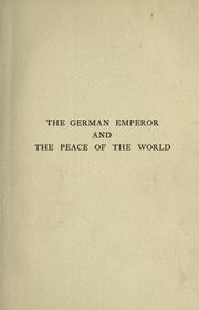 Cover of: The German emperor and the peace of the world