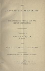 Cover of: The Dartmouth College case and private corporations by William P. Wells