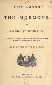 Cover of: Life among the Mormons, and a march to their Zion by William Elkanah Waters, William Elkanah Waters