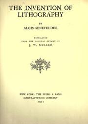 Cover of: The invention of lithography by Alois Senefelder