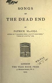 Cover of: Songs of the dead end. by Patrick MacGill, Patrick MacGill