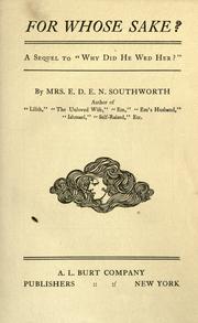 Cover of: For whose sake? by Emma Dorothy Eliza Nevitte Southworth
