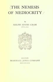 Cover of: The nemesis of mediocrity by Ralph Adams Cram