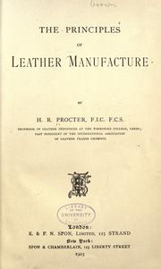 The Principles of Leather Manufacture by H. R. Procter