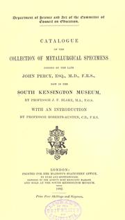 Cover of: Catalogue of the collection of metallurgical specimens formed by the late John Percy ...