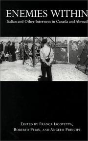 Cover of: Enemies within: Italian and other internees in Canada and abroad