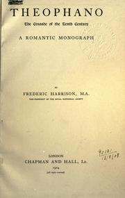 Cover of: Theophano, the crusade of the tenth century by Frederic Harrison, Frederic Harrison